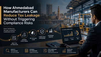 Ahmedabad manufacturing tax advisory